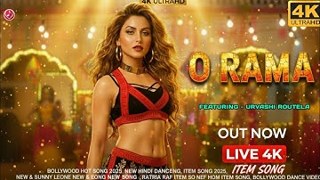 O RAMA (Official Video) Item Song New Bollywood | Hot Dance Song 2025 | Urvashi Rautela | Item Song