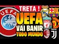 UEFA VAI BANIR TODOS OS CLUBES que jogarem a SUPER LEAGUE da Europa - Entenda TODA A HISTÓRIA