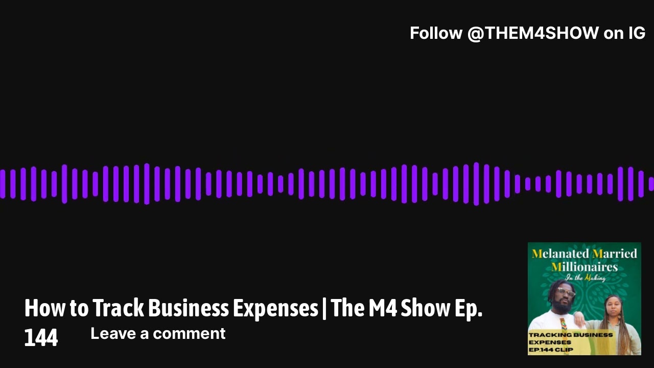 How to Track Business Expenses | The M4 Show Ep. 144 - Audio Only