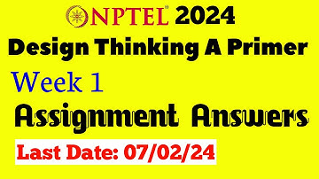 Design Thinking - A Primer NPTEL Assignment Answers Week 1 | Jan-Apr 2024