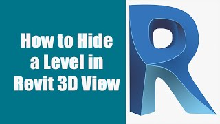 How to Hide a Level In Revit 3D View