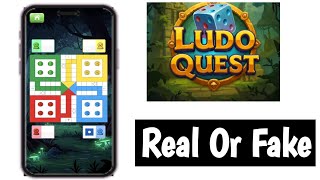 Ludo Quest Game - Ludo Quest Game Real Or Fake - Ludo Quest Game Review