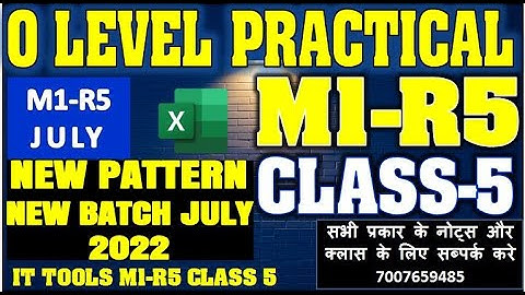O LEVEL NEW PATTERN | PRACTICAL CLASS 5 M1-R5 JULY 2022 |IT TOOLS EXCEL FREE NEW BATCH START CLASS 5