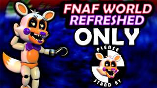 Can You Beat FNAF World: Refreshed With ONLY Lolbit?