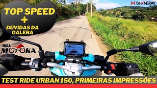 Test Ride e primeiras impressões URBAN 150 2025 + TOP SPEED + dúvidas da galera, tá imperdível.