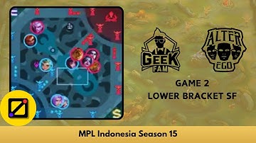 [Mini Map] Geek Fam ID vs Alter Ego - Game 2 - Lower Bracket Semifinal - MPL ID S15 Playoffs