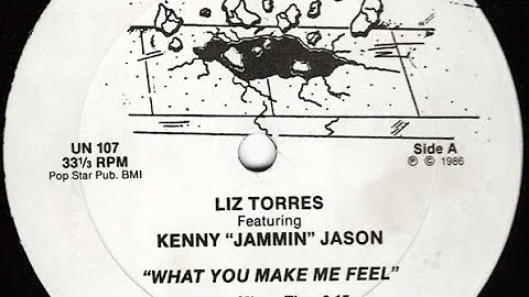 LIZ TORRES Feat. KENNY "JAMMIN" JASON - What You Make Me Feel [Fierce Mix]