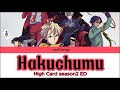 Raon (Hakuchumu) High Card Season 2 ED