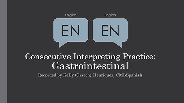 Basic Consecutive Interpreting Practice (EN to EN): Gastrointestinal