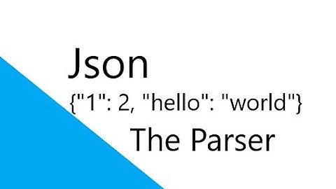 Building a Parser for our json parser Generator - Part 2.