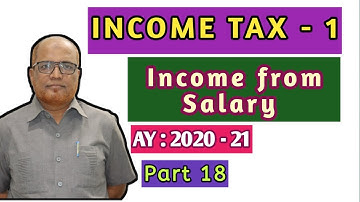 Income Tax I AY 2020-21 I Income from Salary I Theory and Problem I Part 18 I Khan Commerce Tutorial