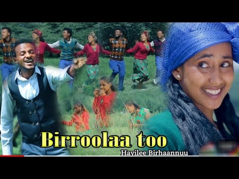 Hayilee Birhanuu BIRROOLAA TOO New Afan Oromo Music Video 2023