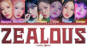 CLASS:y (클라씨) – ZEALOUS Lyrics (Color Coded Han/Rom/Eng)