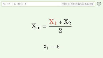 Find the midpoint between two points p1 (-6,-19) and p2 (14,-3): Step-by-Step Video Solution