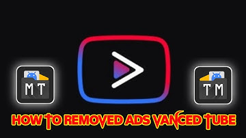 How To Removed Ads Vanced Tube Using Mt Manager Vip 2025