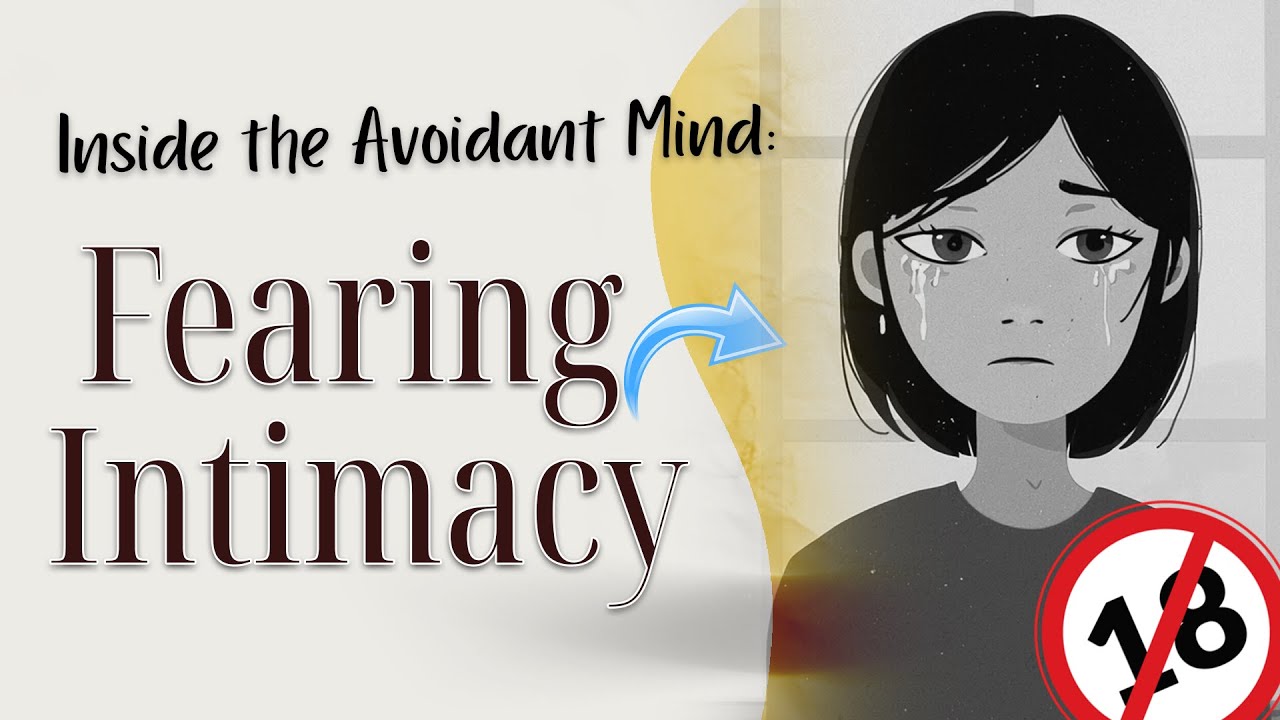 Inside the Avoidant Mind: Craving Closeness, Fearing Intimacy - YouTube