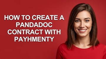 How to Create a Pandadoc Contract with Payhmenty - AshleyHowTo