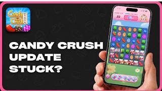 How to Fix Candy Crush Saga Not Updating or Stuck Downloading (2026) screenshot 2