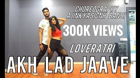 Akh Lad Jaave | Loveyatri | Dance video | Tseries |Choreography | Ajinkyasingh FT Anushka