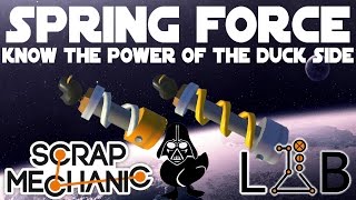 Scrap Mechanic - Ep 17 Spring Force