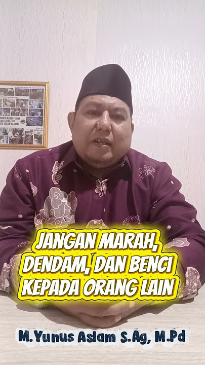 Yunus_Usta ; Jangan Pernah benci dan dendam kepada orang lain