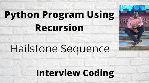 27: Hailstone Sequence Python Using Recursion
