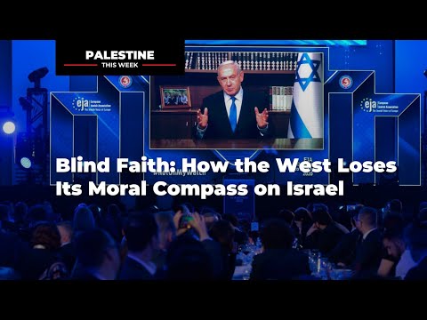 Blind Faith: How the West Loses Its Moral Compass on Israel | Palestine This Week with Mouin Rabbani