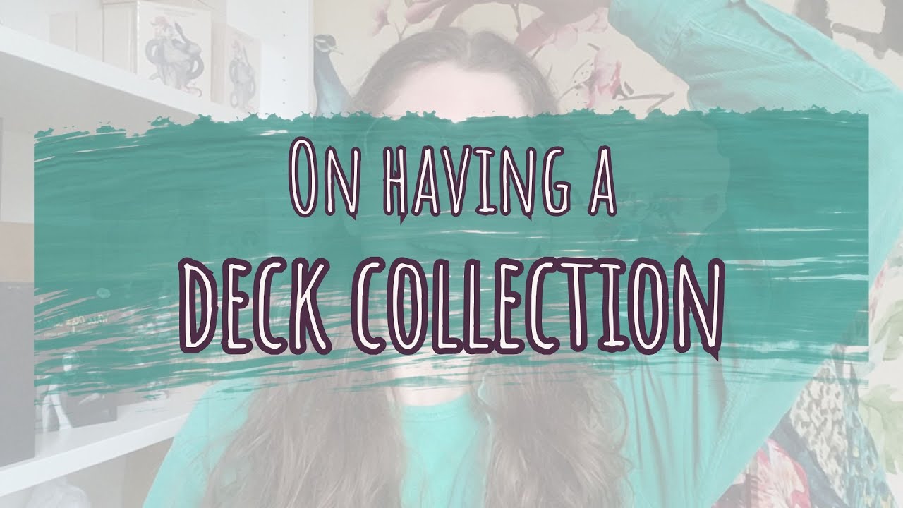 On having a tarot deck collection | VR to @SaplingTarot