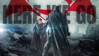Batman V Superman Tribute - Here We Go by Chris Classic