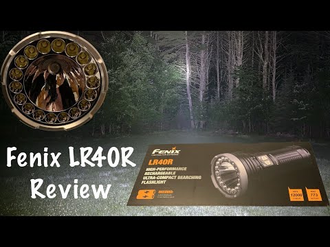 Fenix LR40R 12,000 Lumen Flashlight Review *Re-Upload*