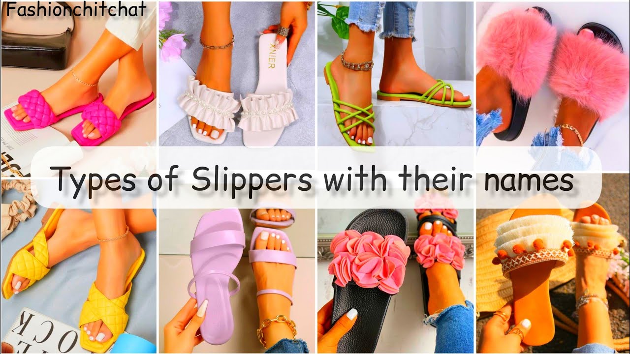 Types of slippers with name || FASHION CHIT CHAT