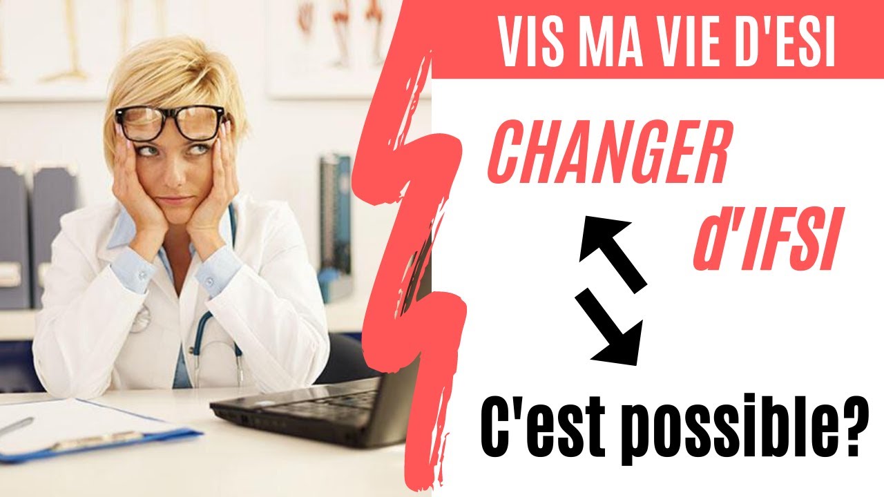 🎓 ESI : Peut on changer d'IFSI ?