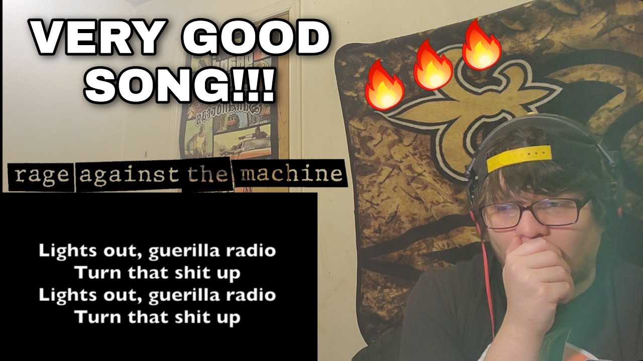 FIRST TIME HEARING Rage Against The Machine Guerilla Radio (LYRICS