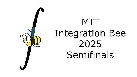 2025 MIT Integration Bee - Semifinals