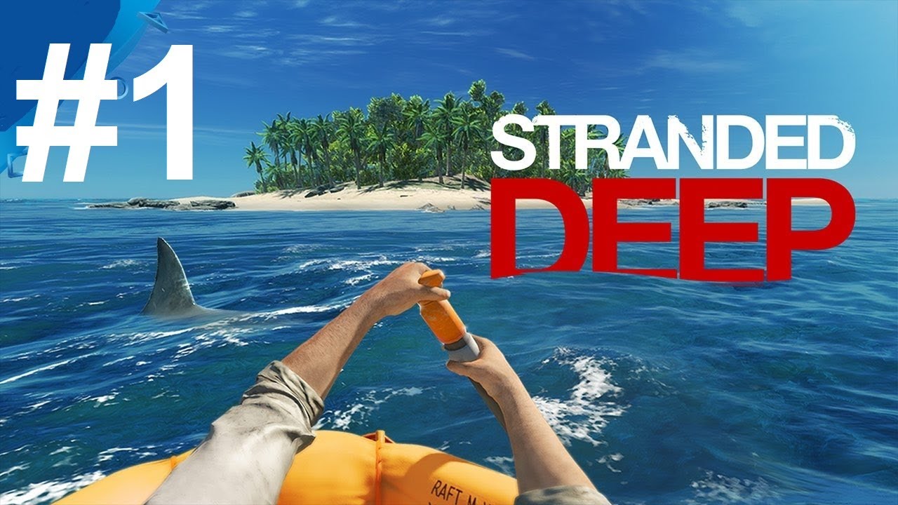 STRANDED DEEP - CAP #1 Tutorial Inicial / Conociendo la Isla