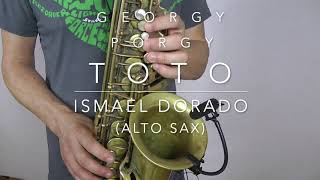 Georgy Porgy. TOTO. Ismael Dorado (Alto Sax)