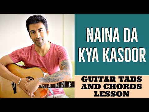 Naina Da Kya Kasoor | Andhadhun | Guitar Tabs And Chords Lesson + Cover