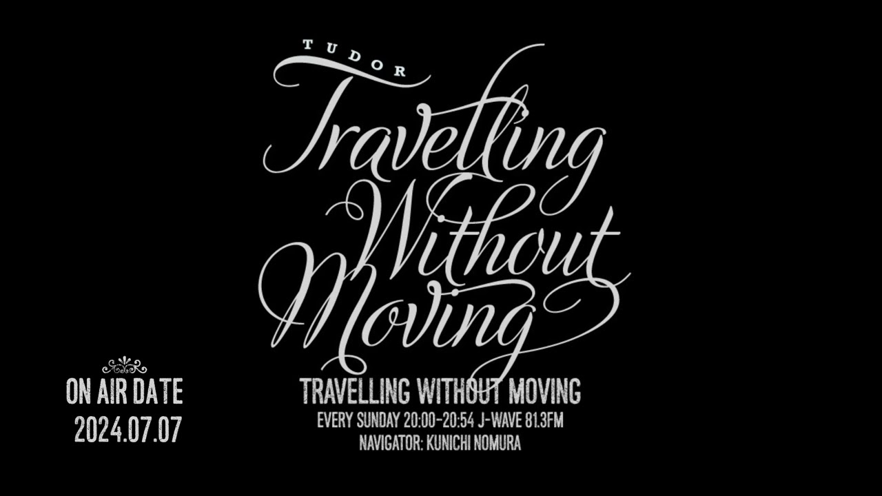 2024.07.07】 TRAVELLING WITHOUT MOVING 【野村訓市】 - YouTube