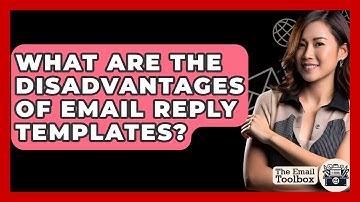 What Are The Disadvantages Of Email Reply Templates? - TheEmailToolbox.com