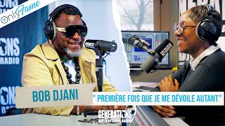 ONLY FAME : BOB Djani "C'est la première fois que je me dévoile autant"