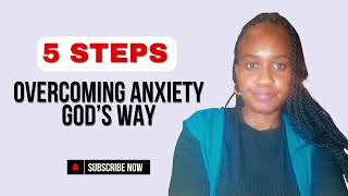 How to Defeat Anxiety as a Christian | 5 Proven Biblical Steps