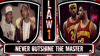 Law 1: 50 Cent \& Lebron James betrayed by Kyrie Irving \& The Game I 48 Laws Of Power Explained