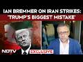 Ian Bremmer Interview | 'Trump's Biggest Foreign Policy Mistake': Ian Bremmer On Iran Strikes