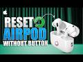 How to Reset AirPods Without Button | No Button AirPods Reset Guide