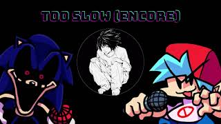 Fnf Vs. Sonic.exe - Too Slow Encore Nightcore