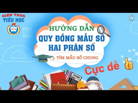 Video QUY ĐỒNG MẪU SỐ - |TOÁN - LỚP 4| - | KIẾN THỨC TIỂU... - YouTube