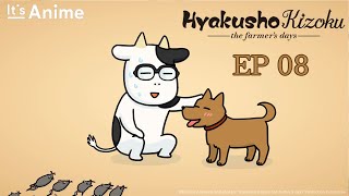 Full Episode 08 | Hyakusho Kizoku-the farmer's days | It's Anime［Multi-Subs］