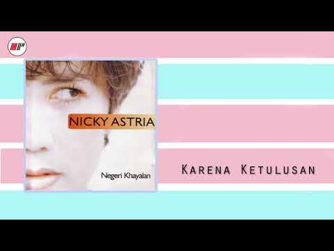 NICKY ASTRIA - Karena ketulusan