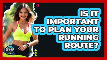 Is It Important To Plan Your Running Route?