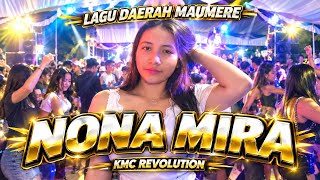NONA MIRA REMIX || Lagu Daerah Maumere || Joget Pesta Timur Terbaru 2026 [ KMC REVOLUTION ]